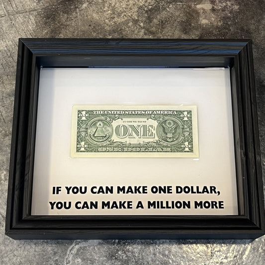 IF YOU CAN MAKE A DOLLAR